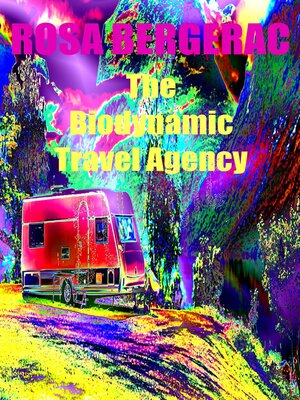 cover image of The Biodynamic Travel Agency